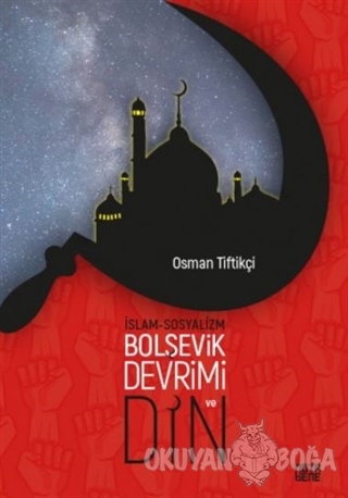 İslam-Sosyalizm, Bolşevik Devrimi ve Din - Osman Tiftikçi - Nota Bene 
