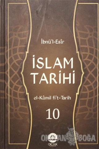 İslam Tarihi Cilt: 10 (Ciltli) - İbnü'l Esir - Ocak Yayınları