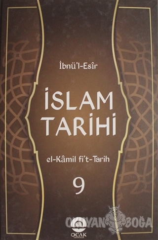 İslam Tarihi Cilt: 9 (Ciltli) - İbnü'l Esir - Ocak Yayınları