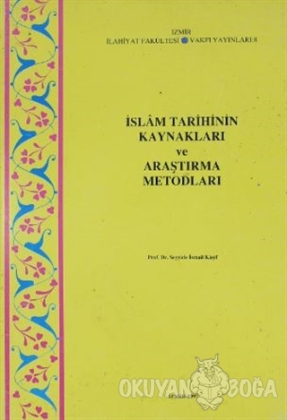 İslam Tarihinin Kaynakları ve Araştırma Metodları - Seyyide İsmail Kaş