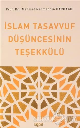 İslam Tasavvuf Düşüncesinin Teşekkülü - Mehmet Necmettin Bardakçı - Ra