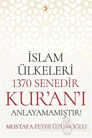 İslam Ülkeleri 1370 Senedir Kur'an'ı Anlayamamıştır! - Mustafa Fethi Ü