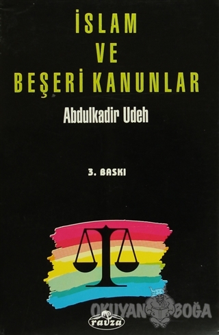 İslam ve Beşeri Kanunlar - Abdulkadir Udeh - Ravza Yayınları