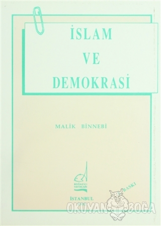 İslam ve Demokrasi - Malik Bin Nebi - Boğaziçi Yayınları