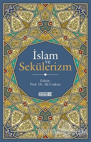İslam ve Sekülerizm - Ali Coşkun - Dönem Yayıncılık