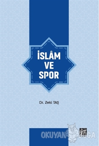 İslam ve Spor - Zeki Taş - Gazi Kitabevi