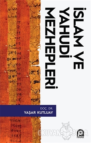 İslam ve Yahudi Mezhepleri - Yaşar Kutluay - Pınar Yayınları