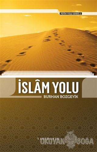 İslam Yolu - Fetih Yolu Serisi 2 - Burhan Bozgeyik - Yenidevir Yayıncı