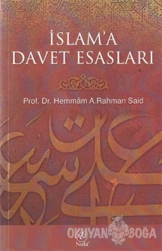 İslam'a Davet Esasları - Hemmam A. Rahman Said - Nida Yayınları