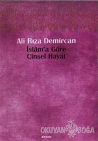 İslam'a Göre Cinsel Hayat (Ciltli) - Ali Rıza Demircan - Beyan Yayınla