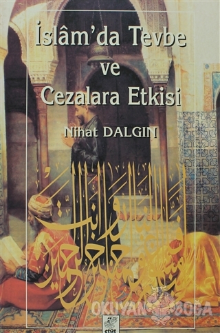 İslam'da Tevbe ve Cezalara Etkisi - Nihat Dalgın - Etüt Yayınları