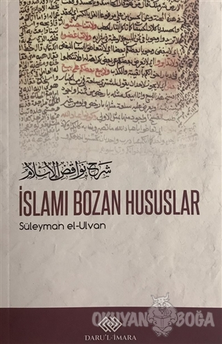 İslamı Bozan Hususlar - Süleyman el-Ulvan - Daru'l-İmara Yayınları