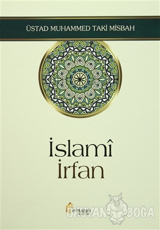 İslami İrfan - Muhammed Taki Misbah - el-Mustafa Yayınları