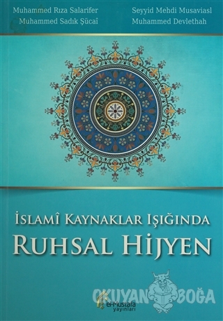 İslami Kaynaklar Işığında Ruhsal Hijyen - Muhammed Rıza Salarifer - el