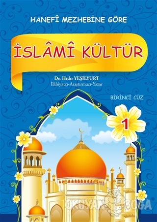 İslami Kültür Hanefi 1 - Hıdır Yeşilyurt - Akasya Yayıncılık