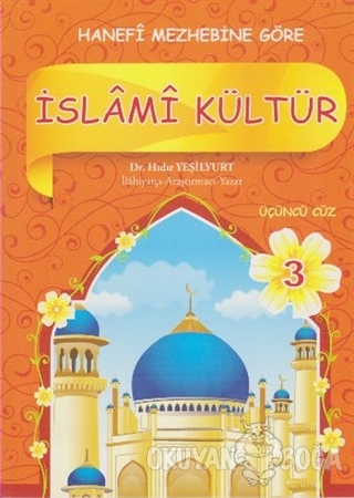 İslami Kültür Hanefi 3 - Hıdır Yeşilyurt - Akasya Yayıncılık