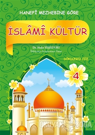 İslami Kültür Hanefi 4 - Hıdır Yeşilyurt - Akasya Yayıncılık