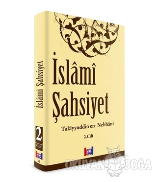 İslami Şahsiyet 2. Cilt - Takiyyuddin En-Nebhani - Köklü Değişim Yayın