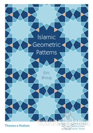 Islamic Geometric Patterns - Eric Broug - Thames and Hudson