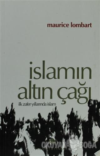 İslamın Altın Çağı - Maurice Lombart - Pınar Yayınları