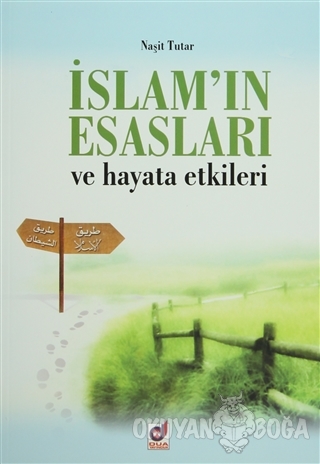 İslam'ın Esasları ve Hayata Etkileri