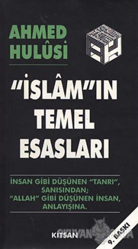 İslamın Temel Esasları - Ahmed Hulusi - Kitsan Yayınları