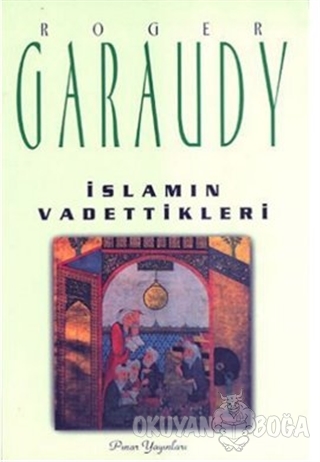 İslam'ın Vadettikleri - Roger Garaudy - Pınar Yayınları