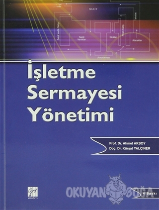 İşletme Sermayesi Yönetimi - Ahmet Aksoy - Gazi Kitabevi