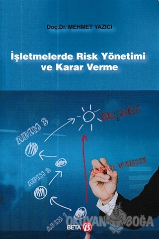 İşletmelerde Risk Yönetimi ve Karar Verme - Mehmet Yazıcı - Beta Yayın
