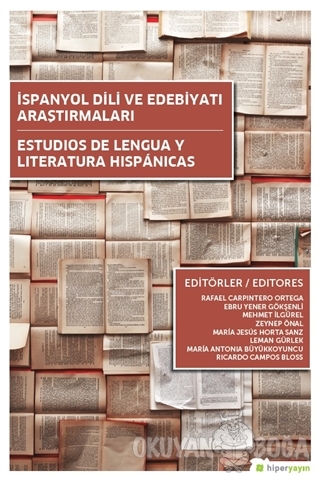 İspanyol Dili ve Edebiyatı Araştırmaları - Rafael Carpintore Ortega - 