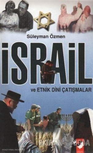 İsrail ve Etnik Dini Çatışmalar - Süleyman Özmen - IQ Kültür Sanat Yay