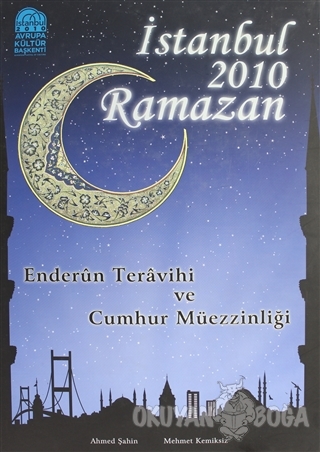 İstanbul 2010 Ramazan - Ahmed Şahin - İstanbul 2010 Avrupa Kültür Başk