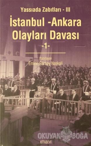 İstanbul - Ankara Olayları Davası Cilt: 1 - Emine Gürsoy Naskali - Kit