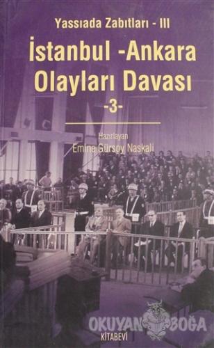 İstanbul - Ankara Olayları Davası Cilt: 3 - Emine Gürsoy Naskali - Kit