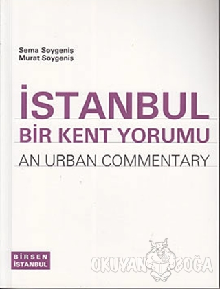İstanbul Bir Kent Yorumu - Sema Soygeniş - Birsen Yayınevi