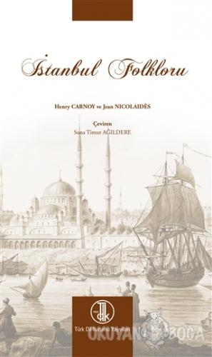 Istanbul Folkloru - Henry Carnoy - Türk Dil Kurumu Yayınları