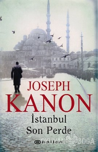 İstanbul Son Perde - Joseph Kanon - Epsilon Yayınevi