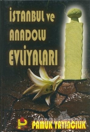 İstanbul ve Anadolu Evliyaları (Evliya-002) (Ciltli)