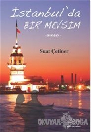 İstanbul'da Bir Mevsim - Suat Çetiner - Ürün Yayınları