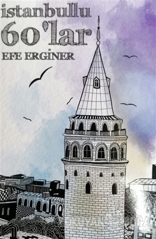 İstanbullu 60'lar - Efe Erginer - Medeci Yayınları