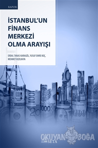 İstanbul'un Finans Merkezi Olma Arayışı - Erdal Tanas Karagöl - Seta Y