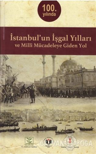 İstanbul'un İşgal Yılları ve Milli Mücadeleye Giden Yol (Ciltli) - Hak