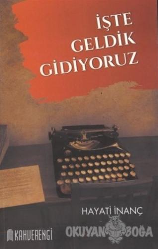 İşte Geldik Gidiyoruz