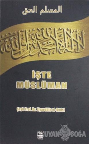 İşte Müslüman - Şeyh Ziyaeddin El-Kudsi - Hak Yayınları