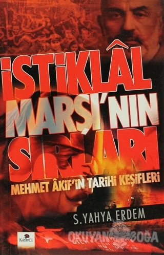 İstiklal Marşı'nın Sırları - S. Yahya Erdem - Karanfil Yayınları