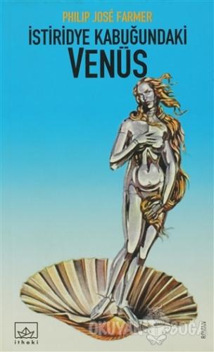 İstiridye Kabuğundaki Venüs - Philip Jose Farmer - İthaki Yayınları