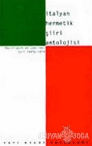 İtalyan Hermetik Şiiri Antolojisi - Işıl Saatçioğlu - Yapı Kredi Yayın