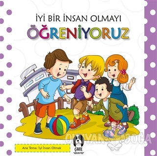 İyi Bir İnsan Olmayı Öğreniyoruz