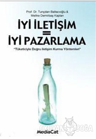 İyi İletişim = İyi Pazarlama - Tunçdan Baltacıoğlu - MediaCat Kitaplar
