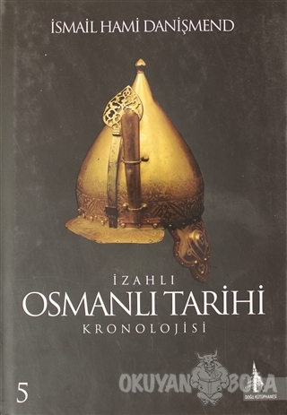 İzahlı Osmanlı Tarihi Kronolojisi Cilt: 5 (Ciltli) - İsmail Hami Daniş